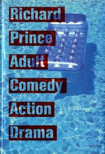 洋書 Richard Prince Adult Comedy Action Drama Adult Comedy Action Drama by Richard Prince - AbeBooks