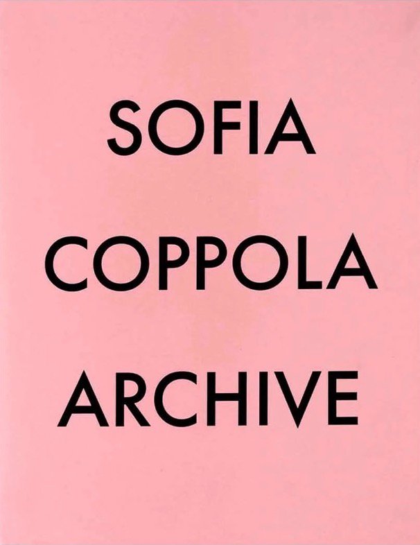 ARCHIVE / Sofia Coppola ソフィア・コッポラ - books used and new, flower works :  blackbird books ブラックバードブックス