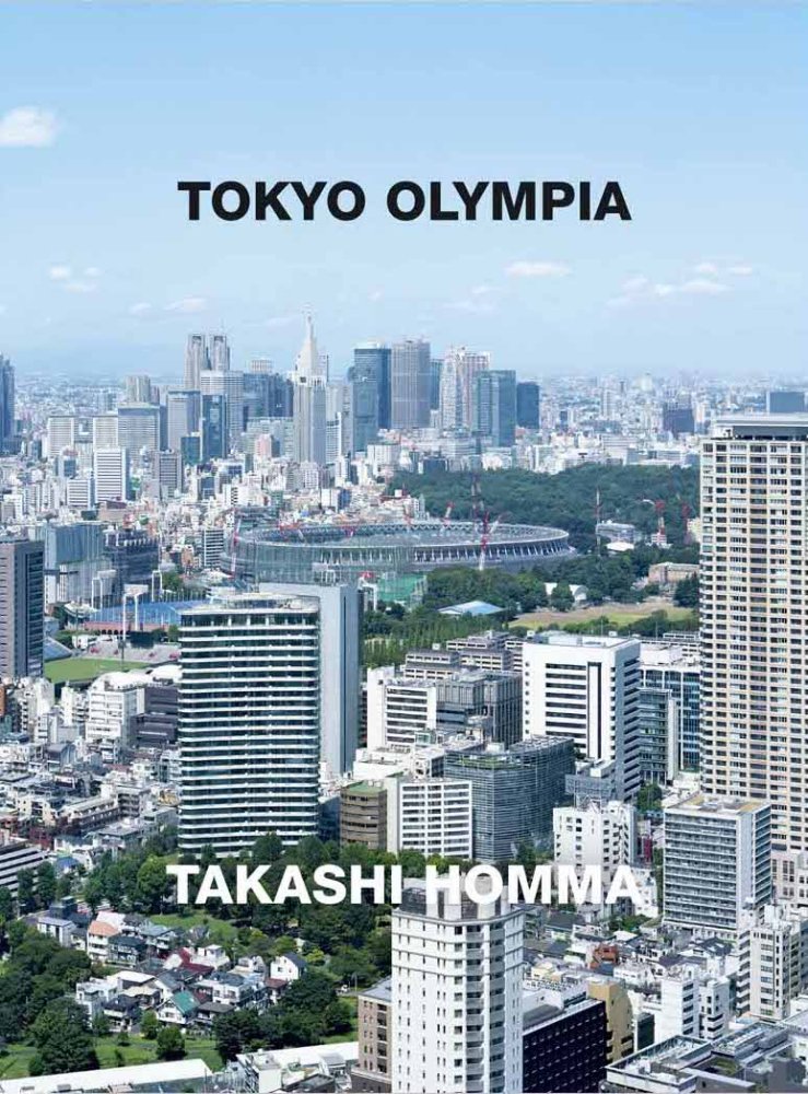 TOKYO OLYMPIA / Takashi Homma ホンマタカシ（Signed サイン入） - books used and new,  flower works : blackbird books ブラックバードブックス