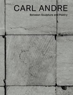 CARL ANDRE カール・アンドレ 彫刻と詩、その間