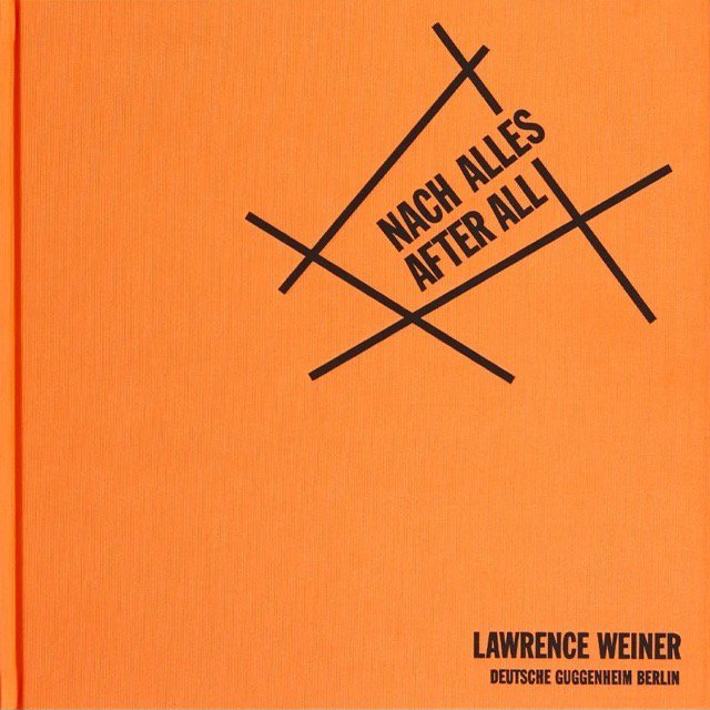 NACH ALLES / AFTER ALL by Lawrence Weiner ローレンス・ウェイナー - books used and new,  flower works : blackbird books ブラックバードブックス