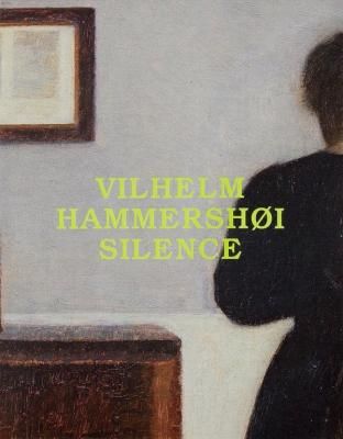 SILENCE / Vilhelm Hammershøi ヴィルヘルム・ハマスホイ