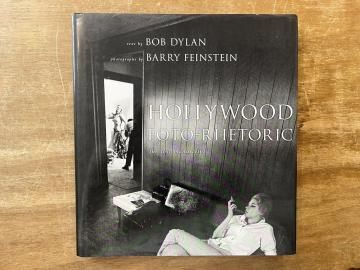 HOLLYWOOD FOTO-RHETORIC / BOB DYLAN・BARRY FEINSTEIN