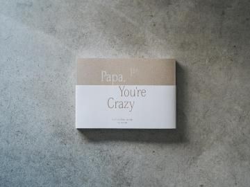 Papa, You're Crazy ŷΡ / 