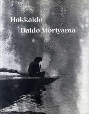 北海道 / 森山大道 Daido Moriyama