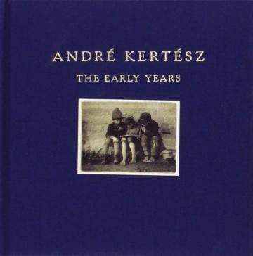 ANDRE KERTESZ / THE EARLY YEARS