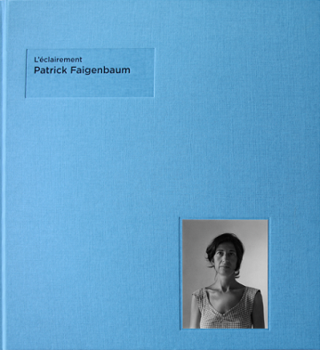Patrick Faigenbaum / L'eclairement
