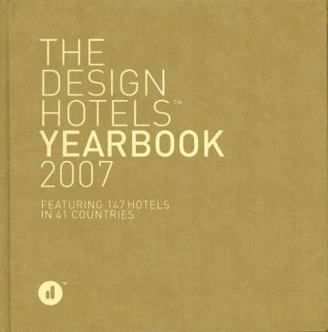  THE DESIGN HOTELS YEARBOOK 2007