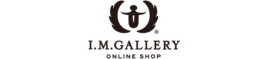 ˹ҤΤŹ I.M.GALLERY ONLINE SHOP