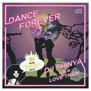 DANCE FOREVER / DJ SHINYA
