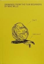 Mike Mills / DRAWINGS FROM THE FILM BEGINNERS