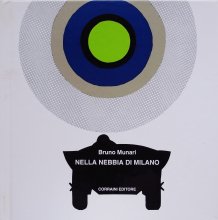 Bruno Munari/NELLA NEBBIA DI MILANO
