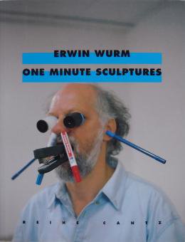 アーウィン・ワーム Erwin Wurm / One Minute Sculptures - Thursday Books