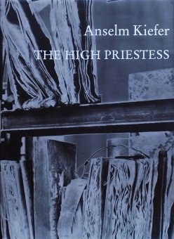 アンゼルム・キーファー Anselm Kiefer / The High Priestess - Thursday Books