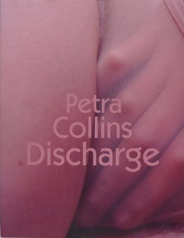 ペトラ・コリンズ Petra Collins / Discharge - Thursday Books