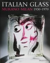 Italian Glass MuranoMilan 1930-1970 The Collection of the Steinberg Foundation
