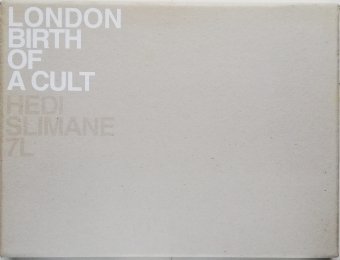 エディ・スリマン Hedi Slimane / London Birth of a Cult - Thursday Books