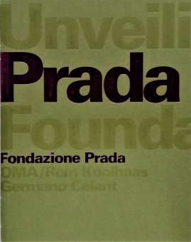 レム・コールハース　Unveiling the Prada Foundation2008