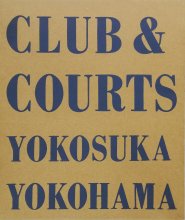  / Club & Courts Yokosuka Yokohama