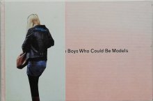 Anne Daems / 72 Girls and Some Boys Who Could Be Models