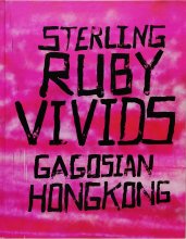 Sterling Ruby / VIVIDS