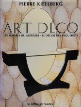 Pierre Kjellberg / Art DecoLes maitres du mobilier - Le decor des paquebots