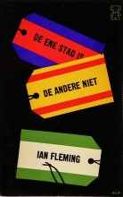 Ian Fleming / De ene stad is de andere niet