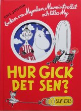 Tove Jansson / Hur gick det sen : Boken om Mymlan, Mumintrollet och Lilla My