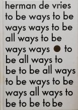 herman de vries / to be all ways to be