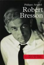 Philippe Arnaud / Robert Bresson