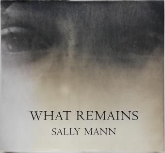 Sally Mann / What Remains - Thursday Books