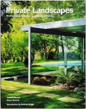 Pamela Burton, Marie Botnick / Private Landscapes¡¡Modernist Gardens in Southern California