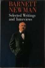 Barnett NewmanSelected Writings and Interviews