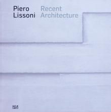 Piero Lissoni / Recent Architecture
