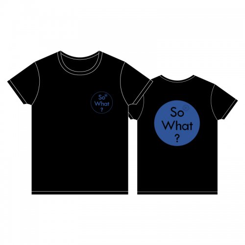<img class='new_mark_img1' src='https://img.shop-pro.jp/img/new/icons3.gif' style='border:none;display:inline;margin:0px;padding:0px;width:auto;' />So What? Tシャツ