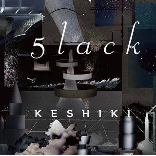 5lack / KESHIKI