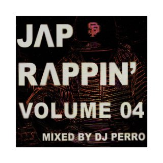 DOGG a.k.a DJ PERRO -  JAP RAPPIN’ VOLUME 04