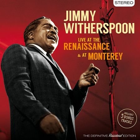 JIMMY WITHERSPOON/ LIVE AT THE RENAISSANCE & AT MONTEREY