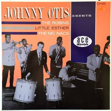 JOHNNY OTIS PRESENTS THE ROBINS, LITTLE ESTHER AND THE NIC NACS