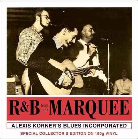 ALEXIS KORNER'S BLUES INCORPORATED/ R&B FROM THE MARQUEE(180gLP)