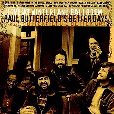 PAUL BUTTERFIELD'S BETTER DAYS/ LIVE AT WINTERLAND BALLROOM(CD)