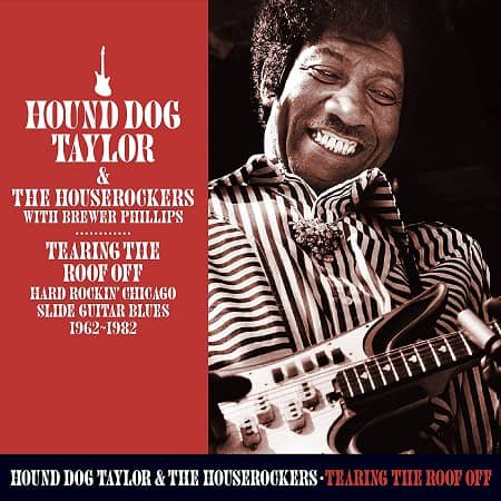 HOUND DOG TAYLOR & THE HOUSEROCKERS/TEARING THE ROOF OFF(2CD ...