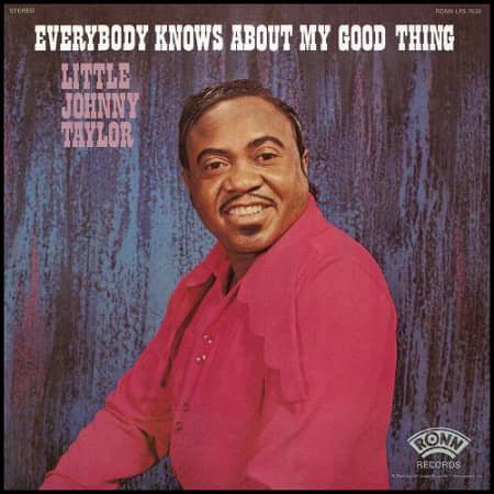 LITTLE JOHNNY TAYLOR/ EVERYBODY KNOWS ABOUT MY GOOD THING(LP)