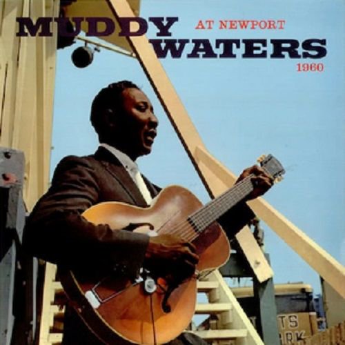 MUDDY WATERS/ AT NEWPORT 1960