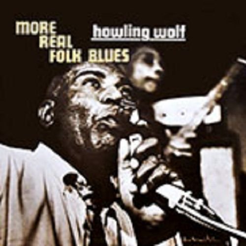 HOWLIN' WOLF/ MORE REAL FOLK BLUES(LP)