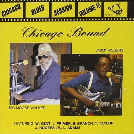 JIMMY ROGERS u0026 BIG MOOSE WALKER/ CHICAGO BOUND(CD)
