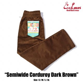 COOKMAN Chef Pants Semiwide Corduroy Dark Brown